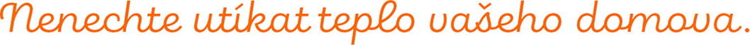 Nenechte unikat teplo vašeho domova